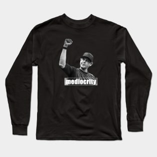 Mediocrity Design Long Sleeve T-Shirt